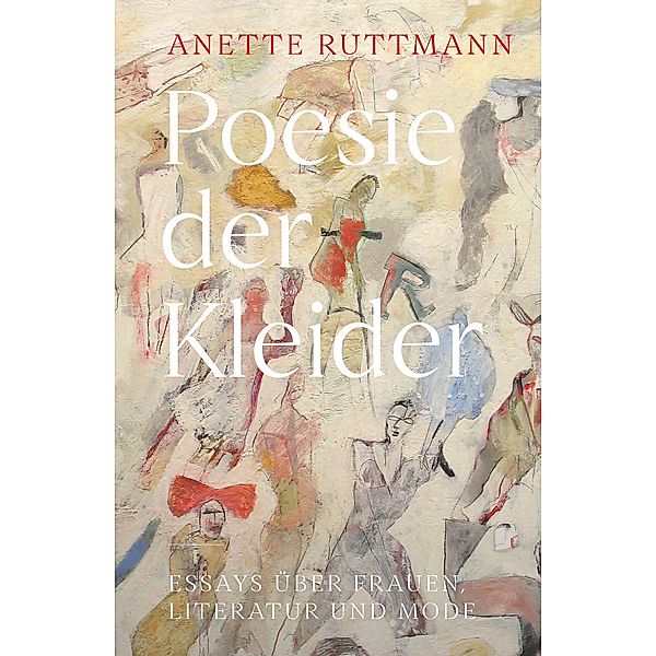 Poesie der Kleider, Anette Ruttmann