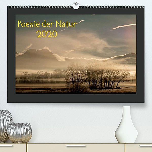 Poesie der Natur (Premium-Kalender 2020 DIN A2 quer), Kirsten Karius