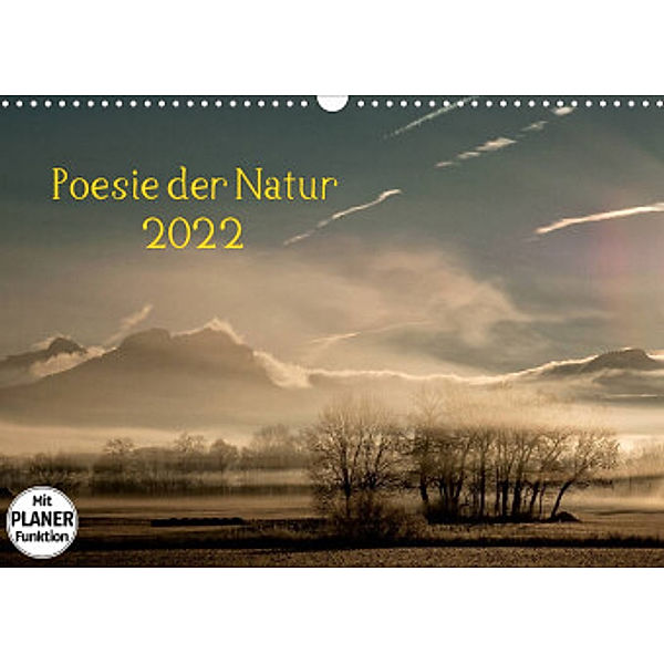 Poesie der Natur (Wandkalender 2022 DIN A3 quer), Kirsten Karius