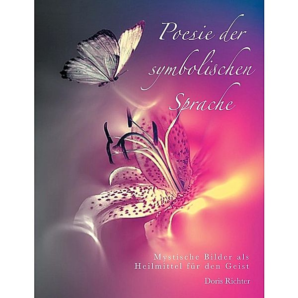 Poesie der symbolischen Sprache, Doris Richter