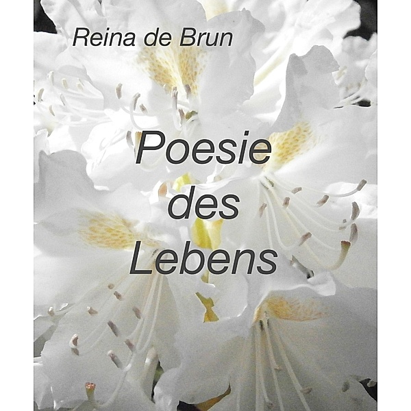 Poesie des Lebens, Reina De Brun