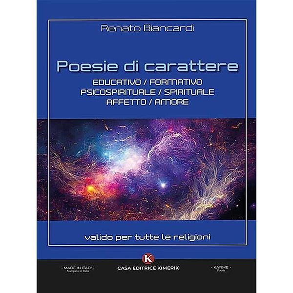 Poesie di carattere educativo/formativo/psicospirituale/spirituale/affetto/amore, Renato Biancardi