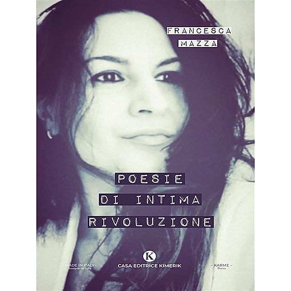 Poesie di intima rivoluzione, Francesca Mazza