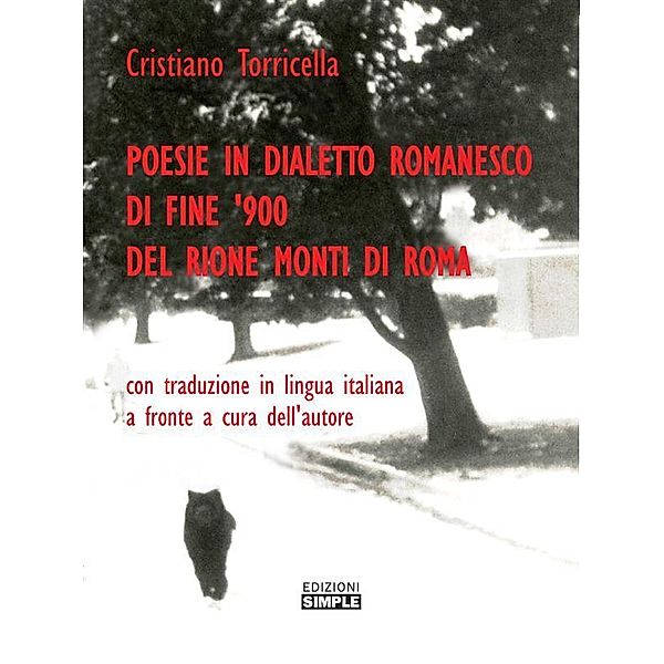 Poesie in dialetto romanesco, di fine '900, del Rione Monti di Roma, Cristiano Torricella