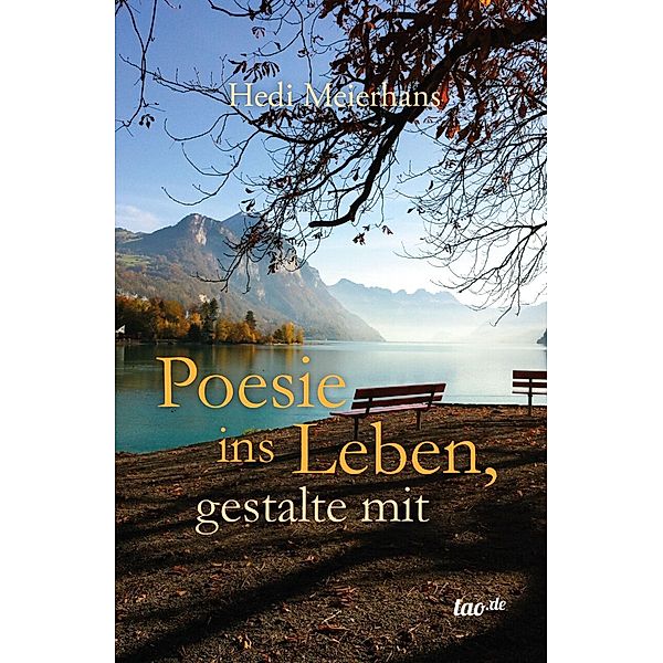 Poesie ins Leben, gestalte mit, Hedi Meierhans