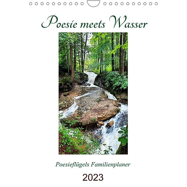 Poesie meets Wasser (Wandkalender 2023 DIN A4 hoch), Grit Roß / Poesieflügel