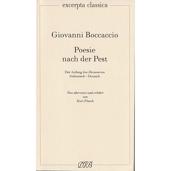 Poesie nach der Pest. Der Anfang des Decameron. Ital. /Dt. / Poesie nach der Pest. Der Anfang des Decameron. Ital. /Dt., Giovanni Boccaccio