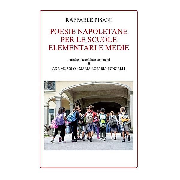 Poesie napoletane per le scuole elementari e medie, Raffaele Pisani