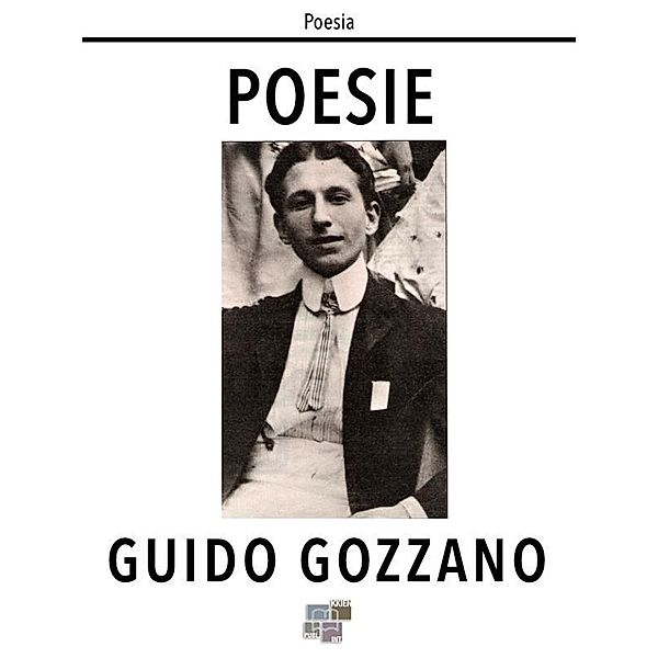 Poesie / Poesia, Guido Gozzano