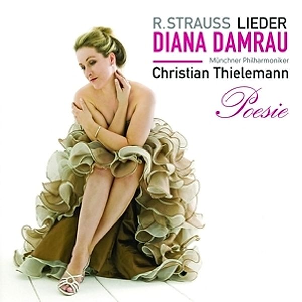 Poesie: Strauss-Orchesterlieder, Diana Damrau, Thielemann, Mp