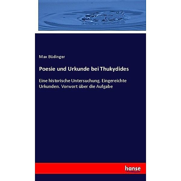 Poesie und Urkunde bei Thukydides, Max Büdinger