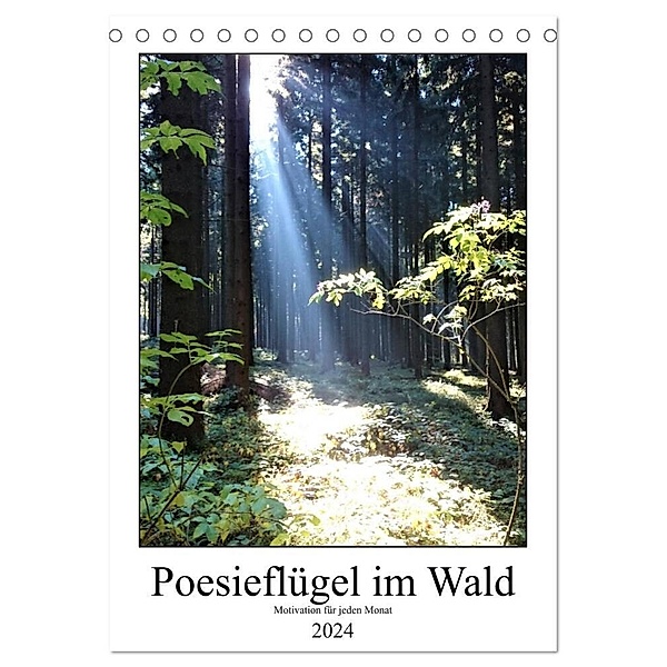 Poesieflügel im Wald (Tischkalender 2024 DIN A5 hoch), CALVENDO Monatskalender, Grit Roß / Poesieflügel