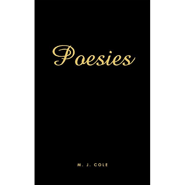 Poesies, M. J. Cole