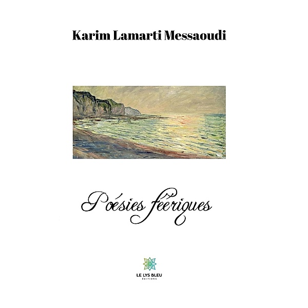Poésies féériques, Karim Lamarti Messaoudi