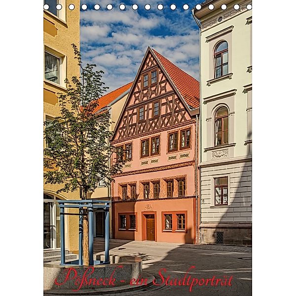 Pößneck - ein Stadtporträt (Tischkalender 2018 DIN A5 hoch) Dieser erfolgreiche Kalender wurde dieses Jahr mit gleichen, M.Dietsch
