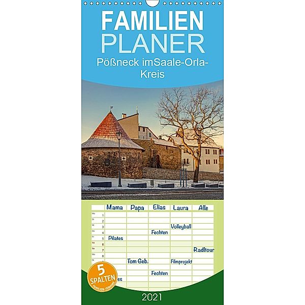 Pößneck im Saale-Orla-Kreis - Familienplaner hoch (Wandkalender 2021 , 21 cm x 45 cm, hoch), M.Dietsch