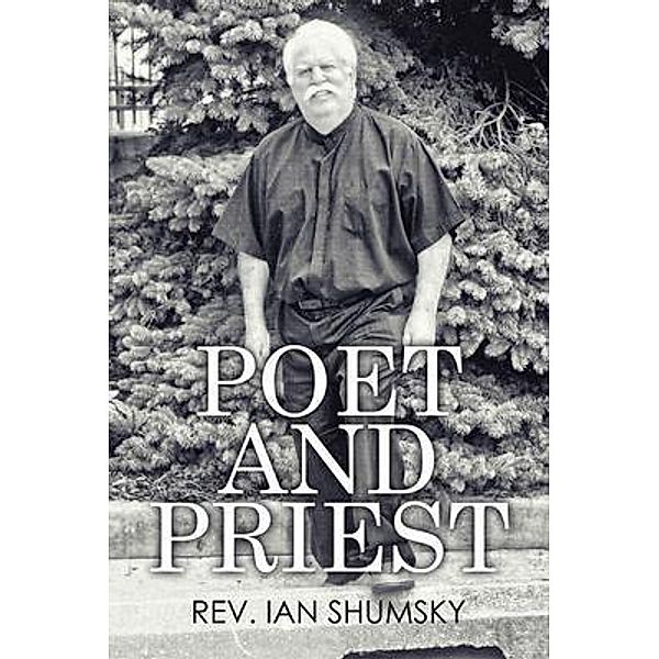 Poet and Priest / Author Reputation Press, LLC, Rev. Ian Shumsky