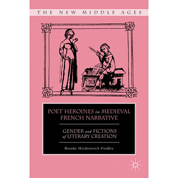 Poet Heroines in Medieval French Narrative, B. Findley