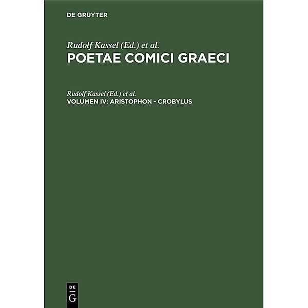Poetae Comici Graeci: Aristophon - Crobylus, Vol. IV