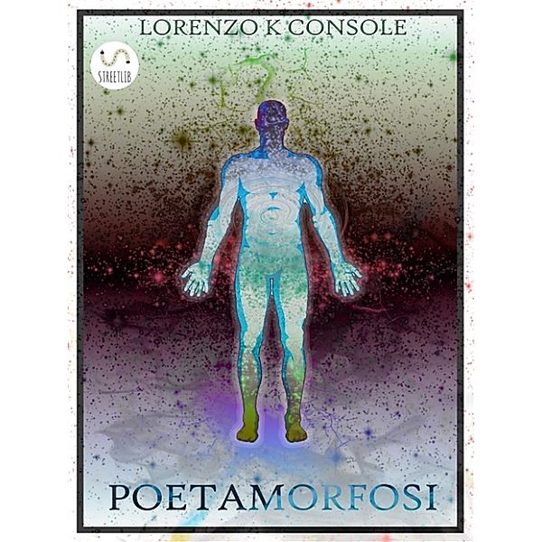 Poetamorfosi, Lorenzo K. Console