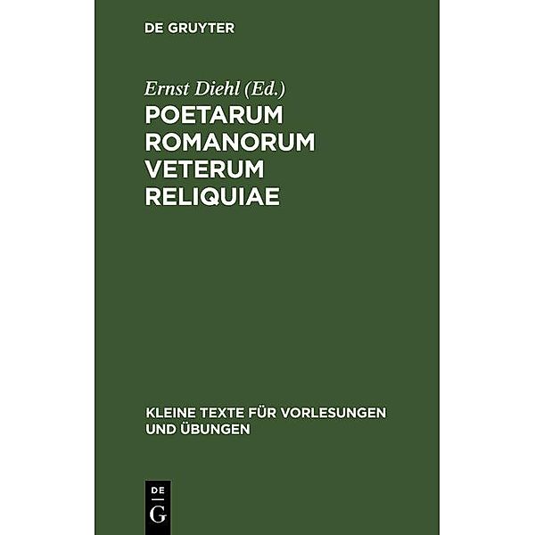 Poetarum Romanorum veterum reliquiae / Kleine Texte für Vorlesungen und Übungen Bd.69