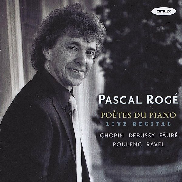 Poètes Du Piano-Live Recital, Pascal Rogé