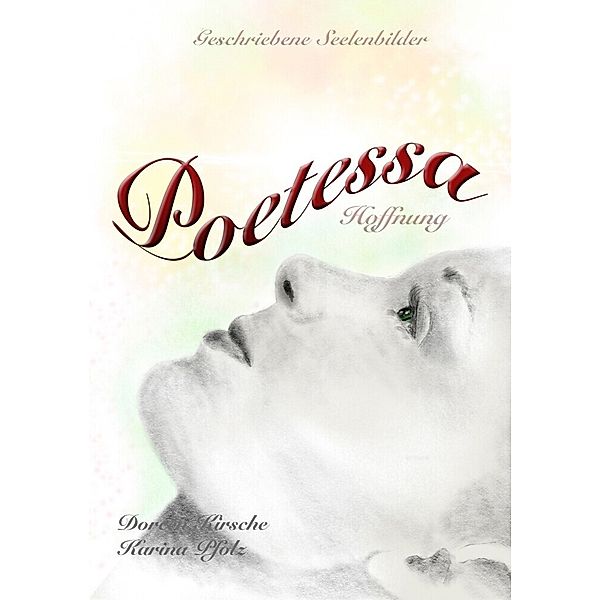 Poetessa - Hoffnung, Doreen Kirsche