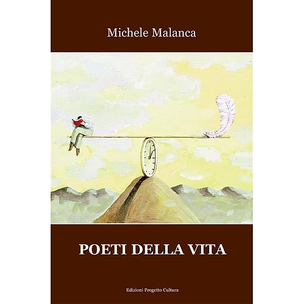 Poeti della vita, Michele Malanca