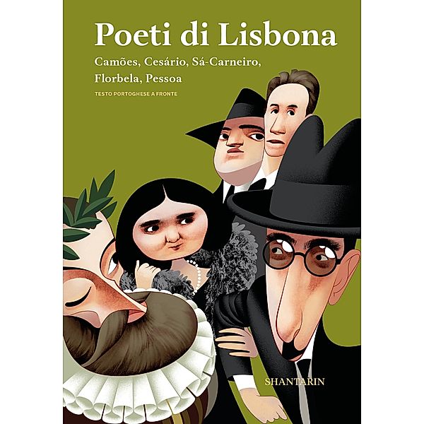 Poeti di Lisbona Camões, Cesário, Sá-Carneiro, Florbela, Pessoa, Luís de Camões, Cesário Verde, Mário de Sá-Carneiro, FLORBELA ESPANCA, Fernando Pessoa