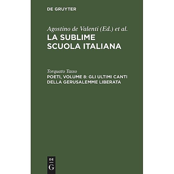 Poeti, Volume 8: Gli ultimi canti della Gerusalemme liberata, Torquato Tasso