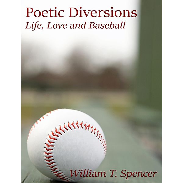Poetic Diversions, William Thomas Spencer