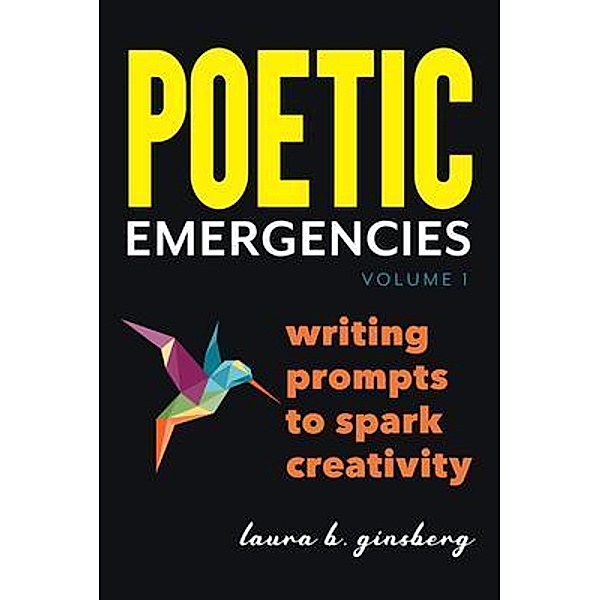 Poetic Emergencies, Laura B. Ginsberg