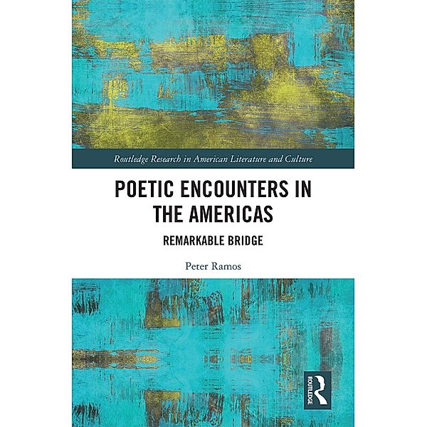 Poetic Encounters in the Americas, Peter Ramos