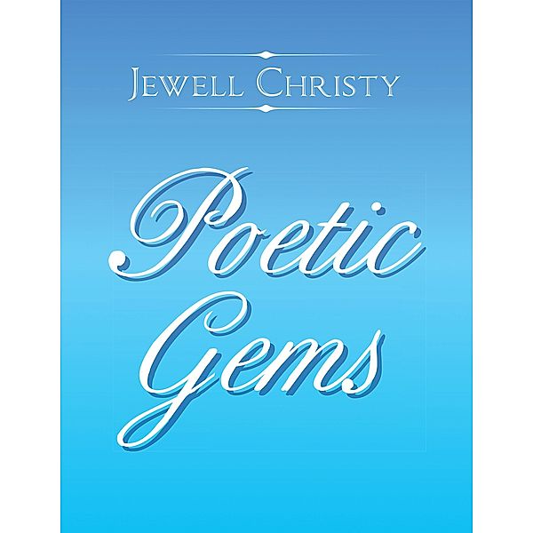 Poetic Gems, Jewell Christy