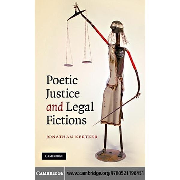 Poetic Justice  and Legal Fictions, Jonathan Kertzer