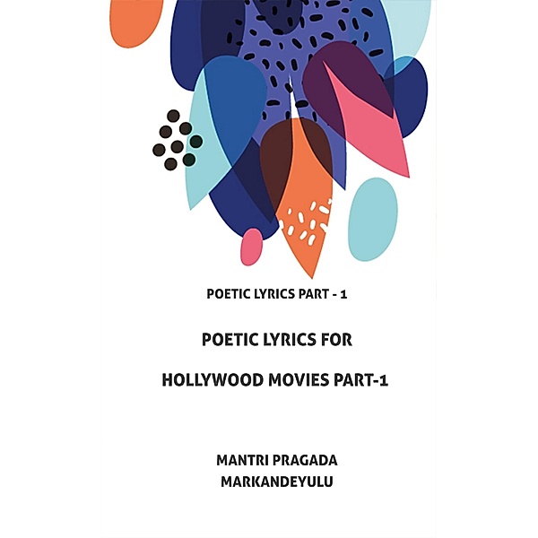 Poetic Lyrics for Hollywood Movies Part-1, Mantri Pragada Markandeyulu