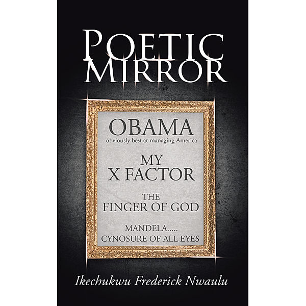 Poetic Mirror, Ikechukwu Frederick Nwaulu