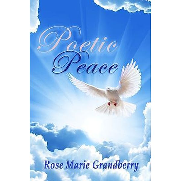 Poetic Peace / The Allen Group, Rose Marie Grandberry
