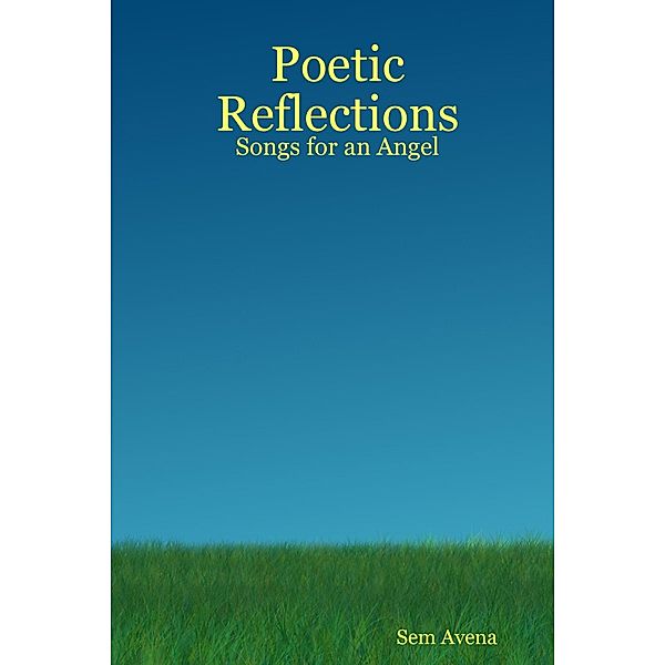 Poetic Reflections: Songs For An Angel, Sem Avena