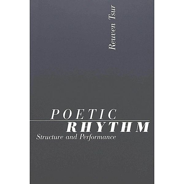 Poetic Rhythm: Structure and Performance, Reuven Tsur