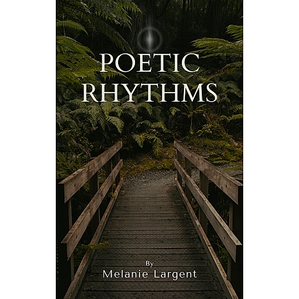 Poetic Rhythms, Melanie Largent