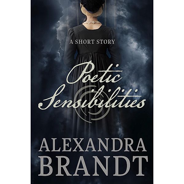 Poetic Sensibilities, Alexandra Brandt