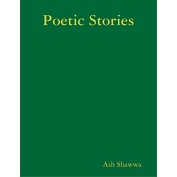 Poetic Stories, Ash Shawwa