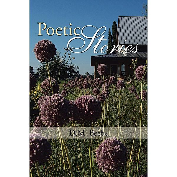 Poetic Stories, D. M. Beebe
