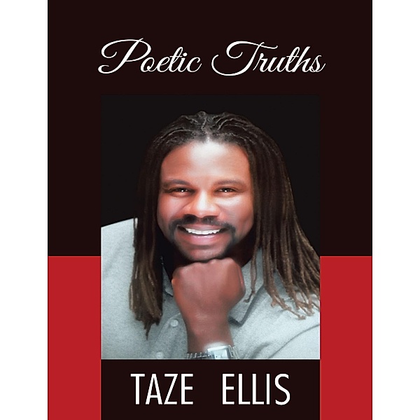 Poetic Truths, Taze Ellis