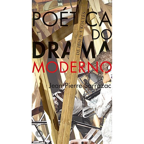 Poética do Drama Moderno, Jean-Pierre Sarrazac