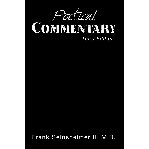Poetical Commentary, Frank Seinsheimer III