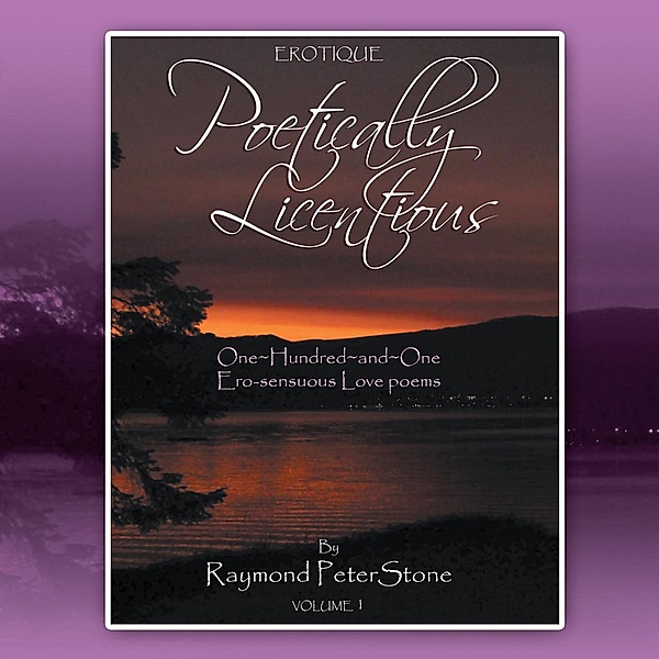 Poetically Licentious, Raymond Peter Stone