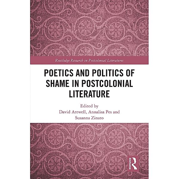 Poetics and Politics of Shame in Postcolonial Literature