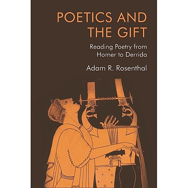 Poetics and the Gift, Adam R. Rosenthal